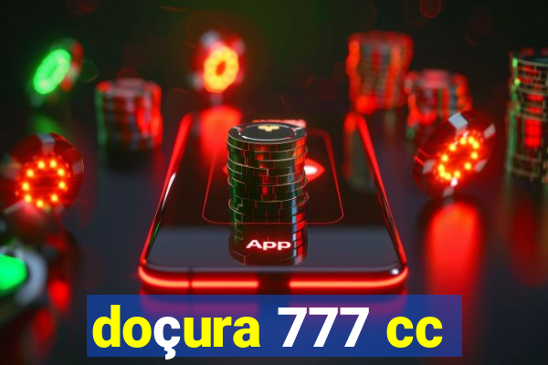 doçura 777 cc